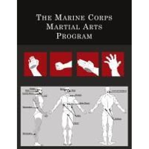 The Marine Corps Martial Arts Program
