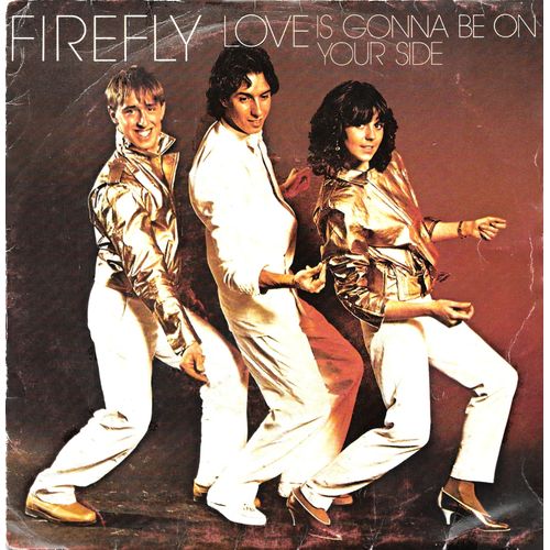 Firefly : Love Is Gonna Be On Your Side / Forget It [Vinyle 45 Tours 7"] 1981