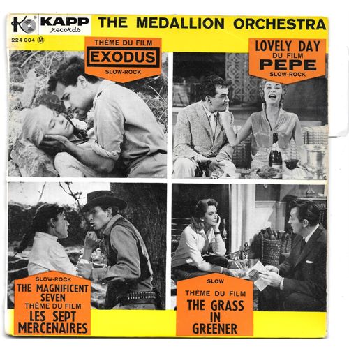 The Medallion Orchestra : Thème Du Film Exodus / Lovely Day (Pepe ) / The Magnificent Seven (Les 7 Mercenaires ) / Thème Du Film The Grass In Greener [Vinyle 45 Tours 7" Ep] 1960 - Avec Languette