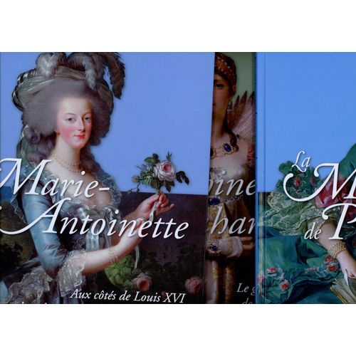 La Marquise De Pompadour + Joséphine De Beauharnais - Marie Antoinette - Edition Hachette 2014 - Hachette Collection : Reines, Maîtresses & Favorites - Lot De Livres Histoire De France