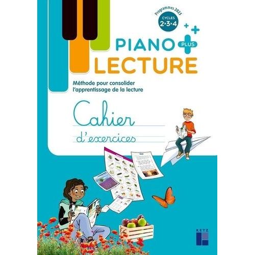 Lecture Piano + Cycles 2, 3, 4 - Cahier D'exercices