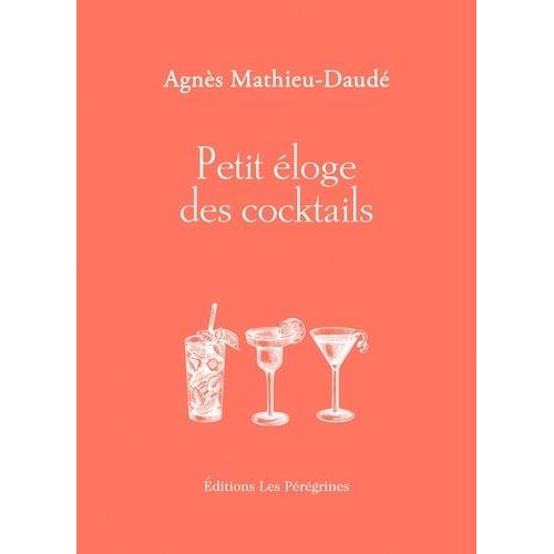 Petit Éloge Des Cocktails