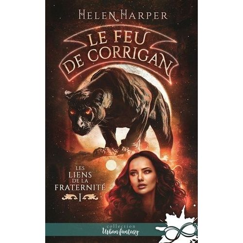 Les Liens De La Fraternité - Tome 1 - Le Feu De Corrigan