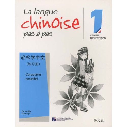 La Langue Chinoise Pas À Pas 1 - Cahier D'exercices