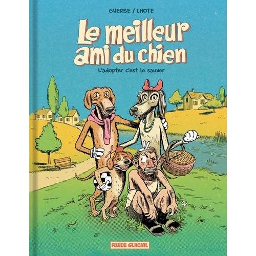Le Meilleur Ami Du Chien - L'adopter, C'est Le Sauver