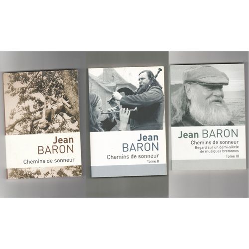 Lot Complet Chemins De Sonneur 1 2 & 3 Jean Baron Autographe #2 Bretagne Musique Celtique Biniou Bombarde Veuze Fest-Noz Folklore Tradition Orgue Armel Brandily Georges Epinette Christiant Anneix