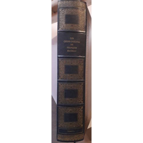 Les Chefs-D'?Uvre De François Mauriac Tome 1 : La Robe Prétexte ; Le Baiser Au Lépreux ; Le Dernier Chapitre ... ; Le Fleuve De Feu ; Plongées .