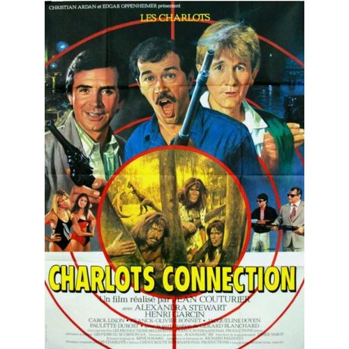Charlots Connection - Affiche Originale De Cinéma - Format 120x160 Cm - De Jean Couturier Avec Gérard Rinaldi, Gérard Filipelli, Jean Sarrus, Alexandra Stewart, Henri Garcin / Jean Mascii - 1984