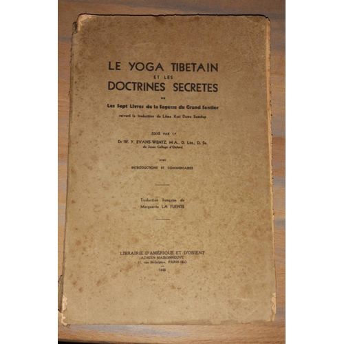Le Yoga Tibetain Et Les Doctrines Secretes Ou Les 7 Livres De La Sagesse Du Grand Sentier Édition Très Rare 1948