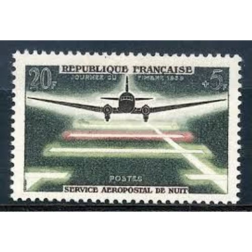 Journée Du Timbre Et 20ème Anniversaire Du Service Aéropostal De Nuit : Aéroport Année 1959 N° 1196 Yvert Et Tellier Luxe
