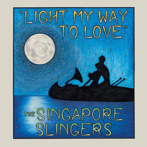 Singapore Slingers - Light My Way To Love [Compact Discs]