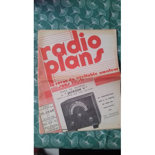 Radio Plans La Revue Du Véritable Amateur Sans Filiste - No1 - 1933 - Jackson V