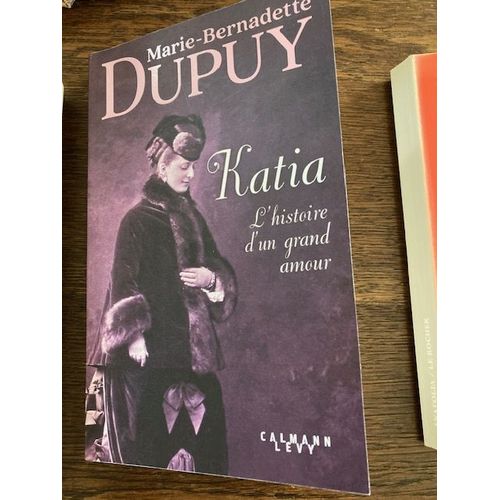 Katia L Histoire D'un Grand Amour Marie-Bernadette Dupuy