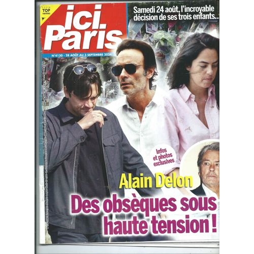 Ici Paris 28/08/2024 Alain Delon, Florent Pagny, Michel Sardou, Francky Vincent, Eva Longoria, Sheila, Patrice Laffont, Indochine, Blur, Tatiana Silva, Jarry, Gil Alma, Cyril Féraud,Jean-Luc Reichmann