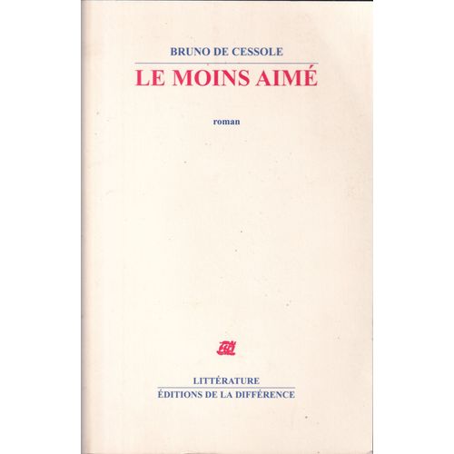 "Le Moins Aimé", Bruno De Cessole, La Différence, 2009
