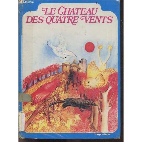Le Château Des Quatre Vents - Collection Rouge Et Bleue N°73