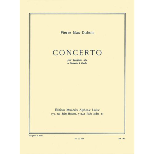 Pierre-Max Dubois : Concerto For Alto Saxophone And String Orchestra - Conducteur Saxophone Alto Et Piano 9790046228346 Al22834
