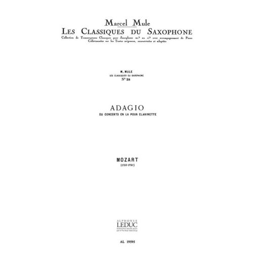 Wolfgang Amadeus Mozart : Adagio Classiques No.38 - Conducteur Alto Saxophone And String Orchestra 9790046195952 Al19595