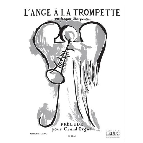 Jacques Charpentier : Ange A La Trompette - Recueil Organ 9790046230417 Al23041