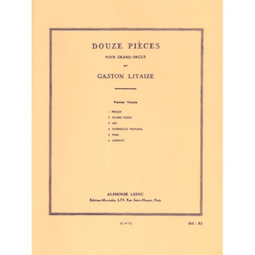 Gaston Litaize : 12 Pièces Pour Grand Orgue - Vol. 1 Pièces 1 À 6 - Recueil Organ 9790046197123 Al19712