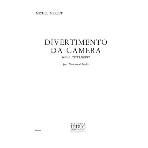 Michel Merlet : Michel Merlet: Divertimento Da Camera Op.17 - Conducteur Orchestre À Cordes 9790046243752 Al24375