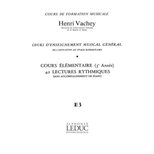 Vachey : Vachey Cours Enseignt Musical General 3eme Elem Rythmiques Cle Sol E3 - Partitions Pour Chorales Chant 9790046241000 Al24100