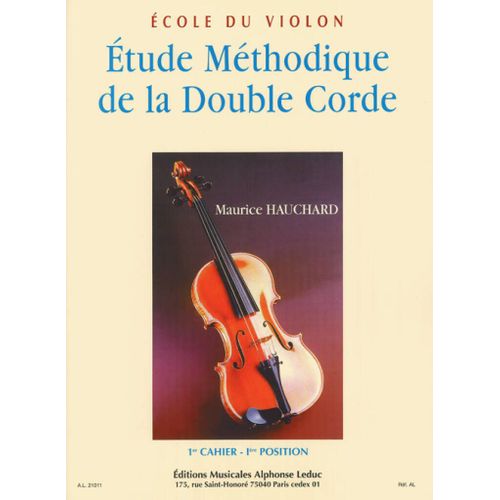 Maurice Hauchard : Étude Méthodique De La Double Corde 1 1er Cahier - 1ère Position - Conducteur Violon 9790046210112 Al21011
