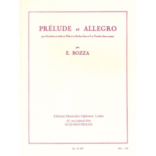 Eugène Bozza : Prélude Et Allegro Pour Contrebasse Ou Saxhorn Basse Sib Ou Tuba Ou Trombone Et Piano - Recueil Avec Parties Séparées Double Bass And Piano 9790046212598 Al21259