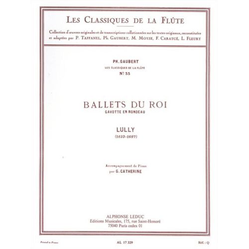 Jean-Baptiste Lully : Lully: Ballets Du Roi Gavotte En Rondeau - Les Classiques De La Flûte N° 33 (Arr. Philippe Gaubert) - Conducteur Flûte Traversière Et Piano 9790046173295 Al17329