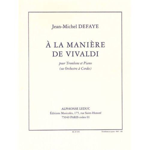 Jean-Michel Defaye : A La Maniere De Vivaldi - Recueil Trombone Et Piano 9790046294365 Al29436