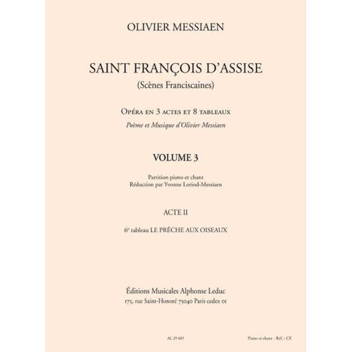 Olivier Messiaen : Saint Francois D'assise - Volume 3 - Acte 2 6e Tableau - Recueil Opera 9790046296055 Al29605