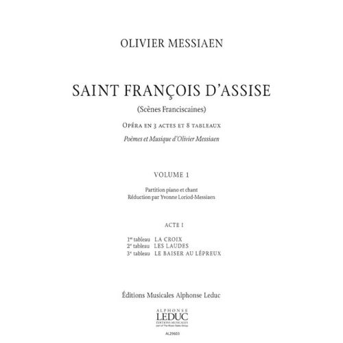 Olivier Messiaen : Saint Francois D'assise - Volume 1 - Acte 1 1er, 2e Et 3e Tableau - Recueil Opera 9790046296031 Al29603