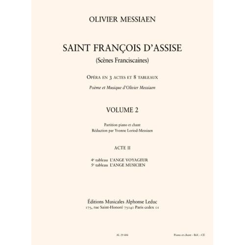 Olivier Messiaen : Saint Francois D'assise - Volume 2 - Acte 2 4e Et 5e Tableau - Recueil Opera 9790046296048 Al29604