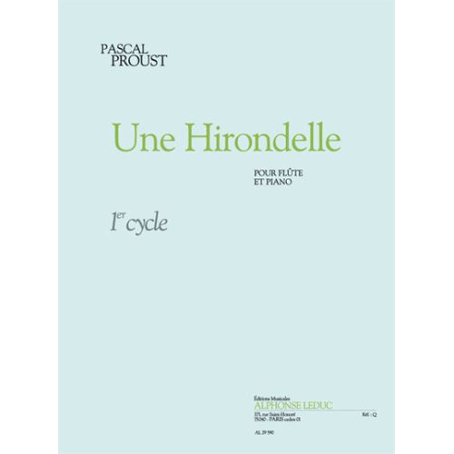 Pascal Proust : Une Hirondelle - Recueil Avec Parties Séparées Flûte Traversière Et Piano 9790046295904 Al29590