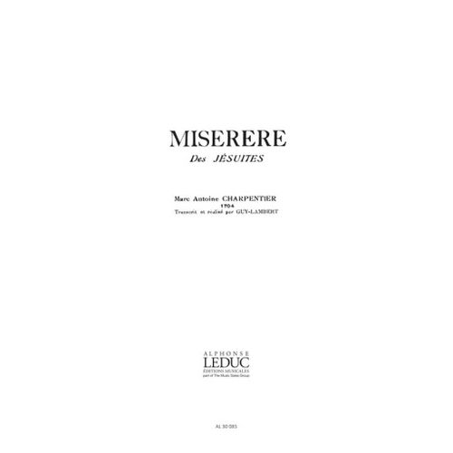 Marc-Antoine Charpentier : Miserere Des Jesuites - Réduction Pour Voix Et Piano Choeur Mixte 9790046300851 Al30085