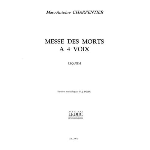 Marc-Antoine Charpentier : Messe Des Morts En Re Mineur - Conducteur Vocal Solo, Choir Satb And Organ 9790046300752 Al30075