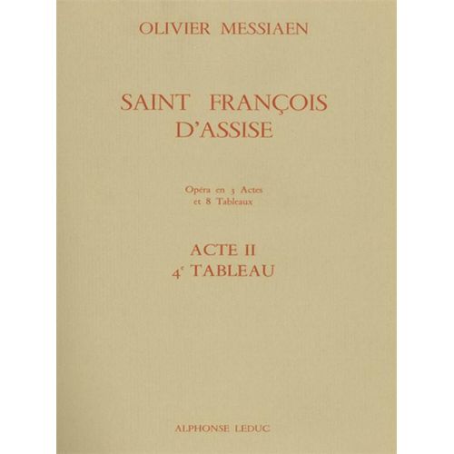 Olivier Messiaen : Saint Francois D'assise - Act Ii - Conducteur Opera 9790046282195 Al28219
