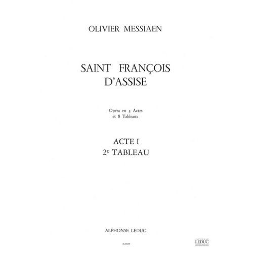 Olivier Messiaen : Saint Francois D'assise - Act I, 2. Les Laudes Orchestra Scores - Conducteur Opera 9790046281945 Al28194