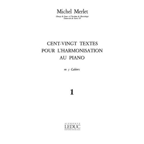 Michel Merlet : 120 Textes Pour L'harmonisation Au Piano Vol 1 1 Annee - Recueil Piano 9790046251375 Al25137
