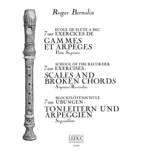 Roger Bernolin : 700 Exercices De Gammes Et Arpeges - Recueil Flûte À Bec 9790046252044 Al25204