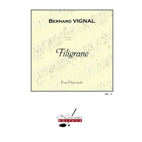 Bernard Vignal : Filigrane - Recueil Flûte Traversière 9790560387390 Alnt20910z