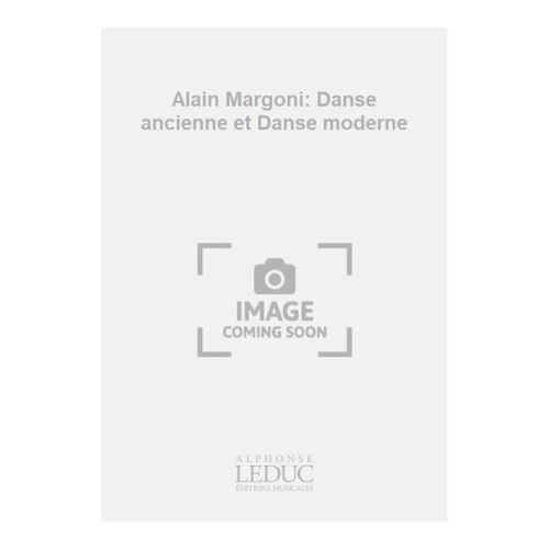 Alain Margoni : Alain Margoni: Danse Ancienne Et Danse Moderne - Conducteur Harp Duet Alha009633 9781787602854