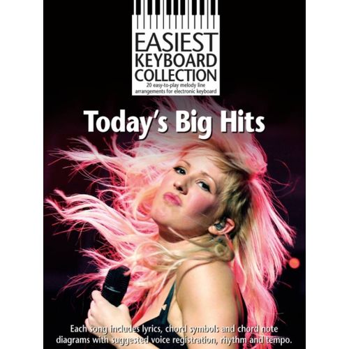 Easiest Keyboard Collection: Today's Big Hits Easiest Keyboard Collection - Recueil Keyboard Musam1007248 9781783052479