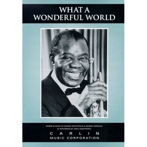 George Douglas_George David Weiss_Louis Armstrong : What A Wonderful World - Recueil Piano, Voix Et Guitare Musam968858
