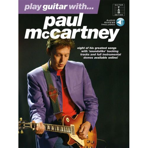 Paul Mccartney : Play Guitar With... Paul Mccartney - Recueil Avec Support(S) En Ligne Guitar [Tab] Musam985204 9781846094767