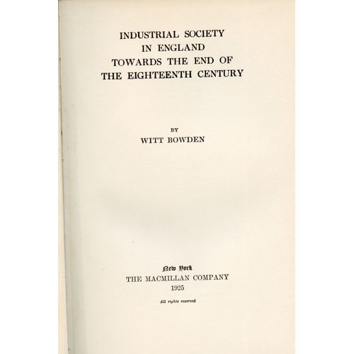 Bowden, Witt, Industrial Society In England Towards The End Of The Eighteenth Century,  New York, The Macmillan Company, 1925, 343 Pages. Relié