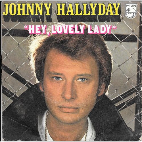 Johnny Hallyday : Hey, Lovely Lady / La Fille De L'été Dernier [Vinyle 45 Tours 7"] 1975