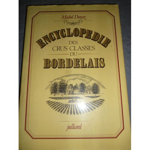 Encyclopédie Des Crus Classés Du Bordelais