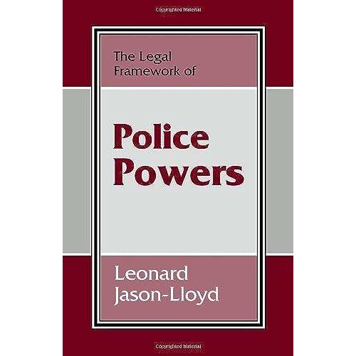The Legal Framework Of Police Powers (The Legal Framework Series)