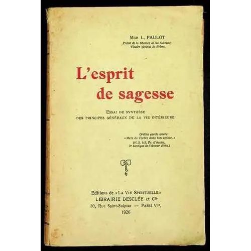 L'esprit De Sagesse - Essai De Synthèse Des Principes Généraux De La Vie Intérieure